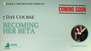 The Cuck Academy: Becoming Her Beta