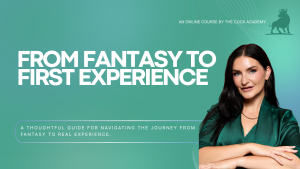 From Fantasy to First Experience